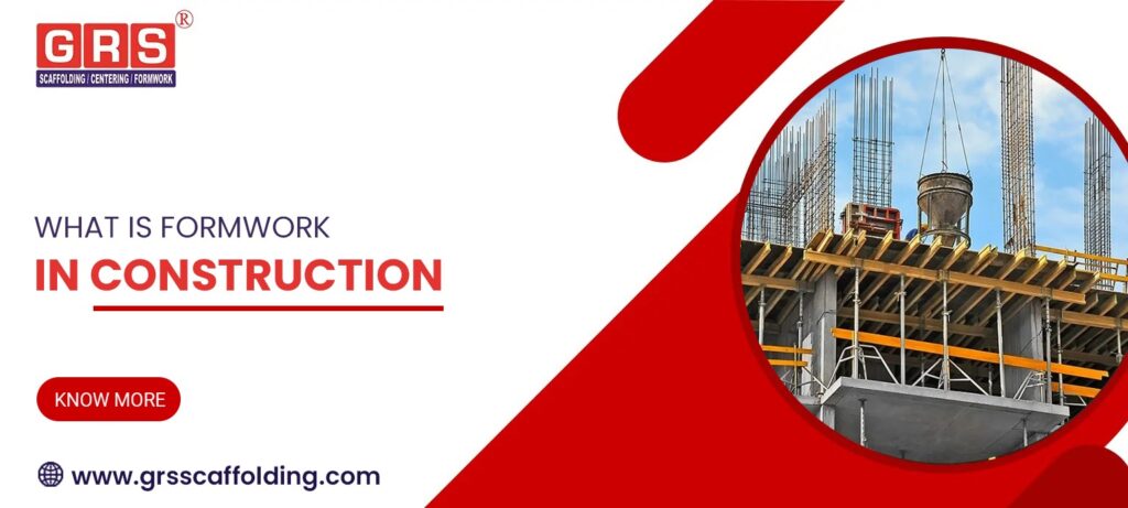 What is formwork in Construction