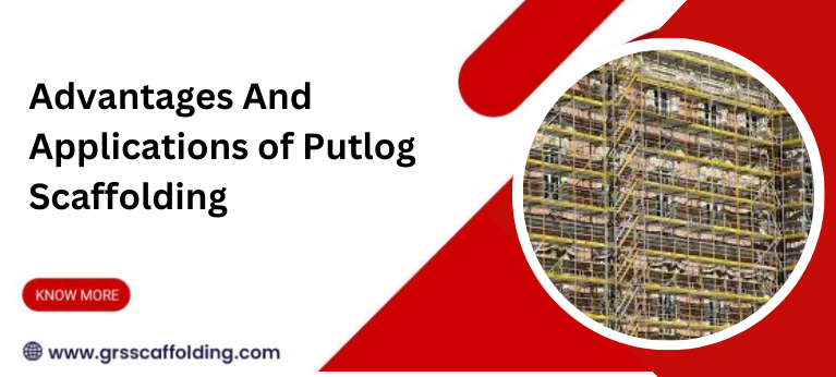 Advantages-And-Applications-of-Putlog-Scaffolding