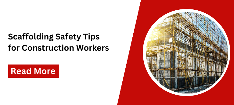 Scaffolding Safety Tips for Construction Workers