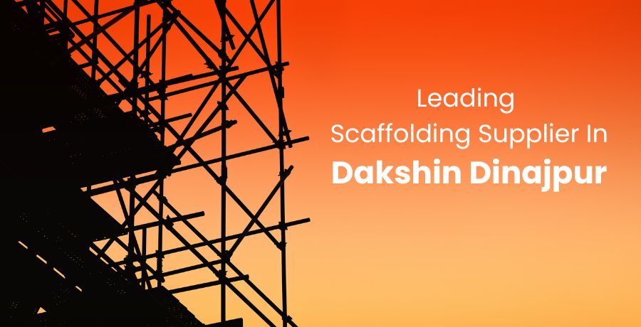 Scaffolding Supplier In Dakshin Dinajpur