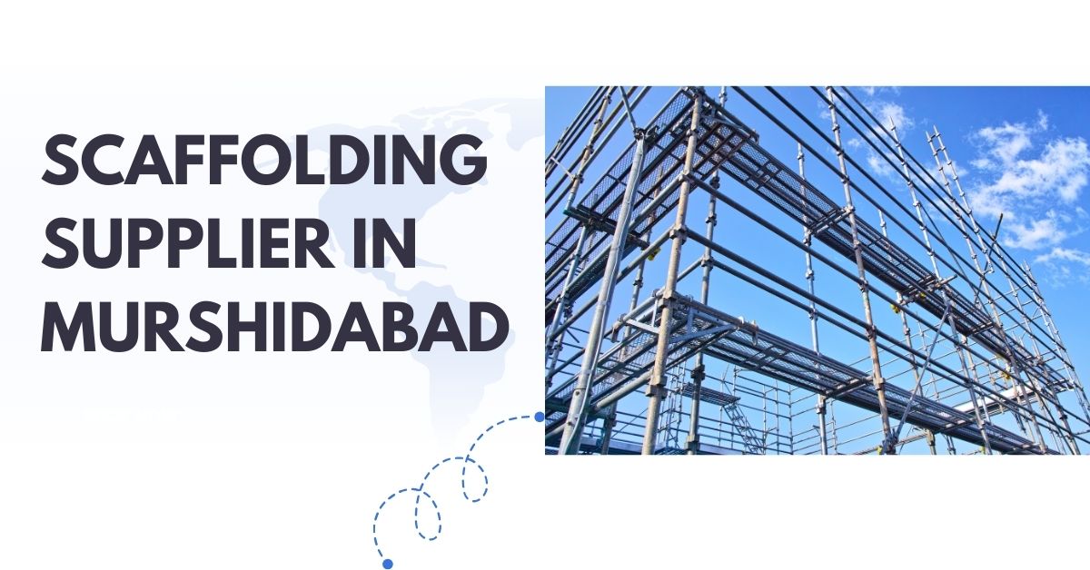 Scaffolding Supplier In Murshidabad