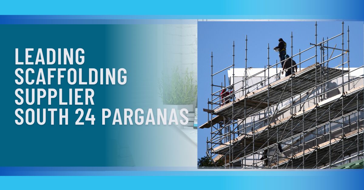 Scaffolding Supplier In South 24 Parganas