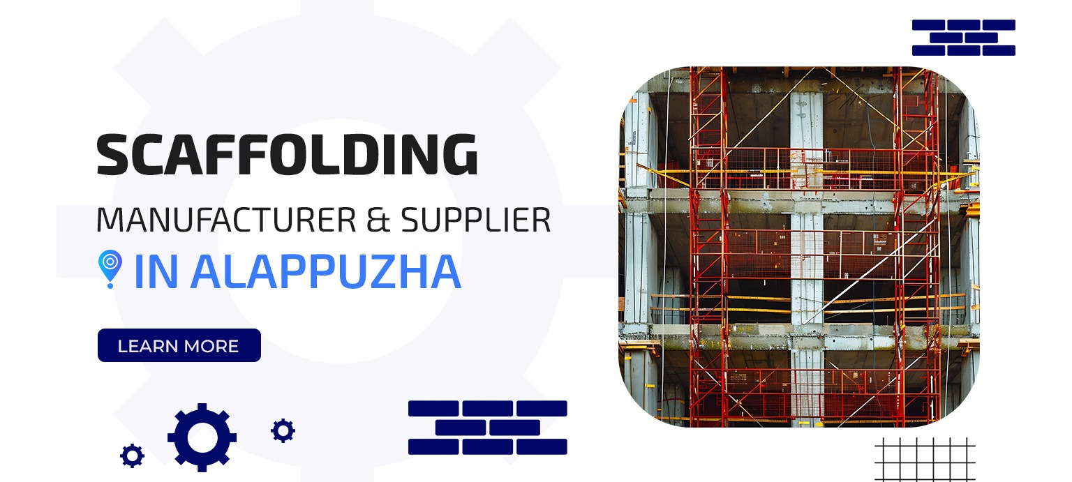 Scaffolding Manufacturer & Supplier In Alappuzha