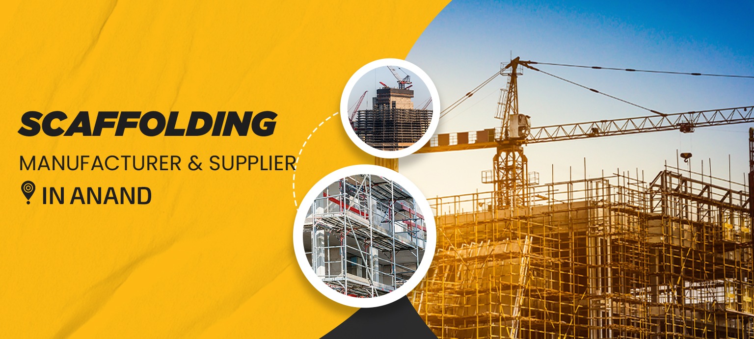 Scaffolding Manufacturer & Supplier In Anand