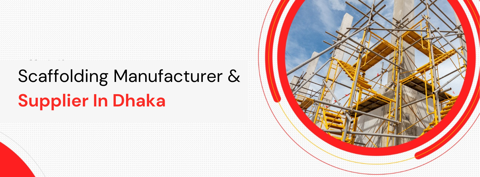 Scaffolding Manufacturer & Supplier In Dhaka